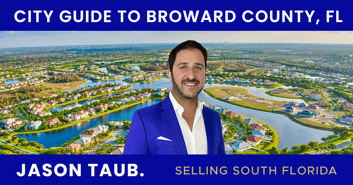 City Guide to Broward County, Florida  Jason Taub Realtor